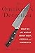 The Omnivore’s Deception: What We Get Wrong about Meat, Animals, and Ourselves