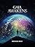 Gaia Awakens