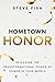 Hometown Honor: Releasing the Transformational Power of Honor in Your World