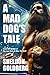 A Mad Dog's Tale