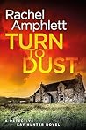 Turn to Dust (Detective Kay Hunter, #9)