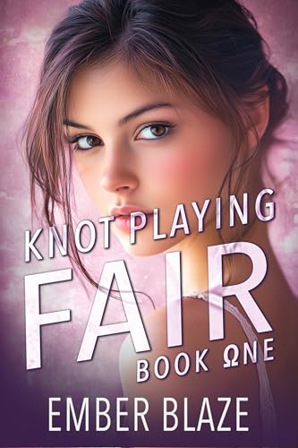 Knot Playing Fair: Book One (Kindle Edition)