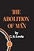 The Abolition of Man