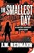 The Smallest Day (A Micky K...