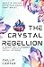 The Crystal Rebellion