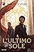 L'ultimo sole (The Tarot Sequence, #1)