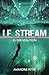ÉPREUVE : Le Stream - (R)év...