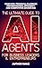 The Ultimate Guide to AI Agents for Business Leaders and Entr... by Narciso Silva