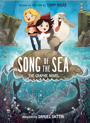 Song of the Sea: The Graphic Novel (Cartoon Saloon’s Irish Folklore)