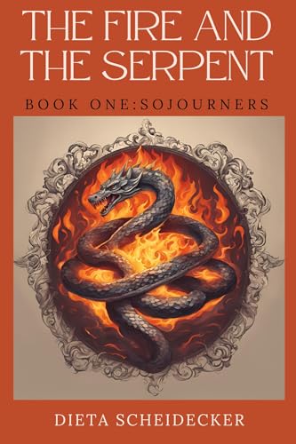 The Fire and The Serpent: Book One: Sojourners (Kindle Edition)