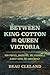 Between King Cotton and Queen Victoria: How Pirates, Smugglers, and Scoundrels Almost Saved the Confederacy