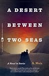 A Desert between Two Seas by A. Muia