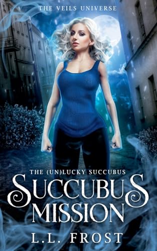 Succubus Mission (Succubus on a Mission #1-5; The [un]Lucky Succubus #3)