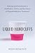 Liquid Handcuffs: Policing ...