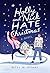 Holly and Nick Hate Christmas by Betsy St. Amant