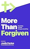 More Than Forgive...