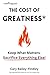The Cost of Greatness by Cary Bailey-Findley