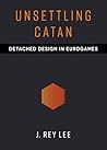 Unsettling Catan by J. Rey Lee