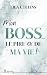 MON BOSS, LE PIRE EX DE MA VIE by Lila Collins