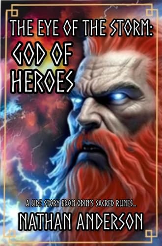 The Eye of the Storm: God of Heroes (Odin's Sacred Runes)