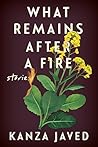 Book cover for What Remains After a Fire: Stories