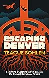 Escaping Denver