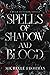 Spells of Shadow and Blood ...