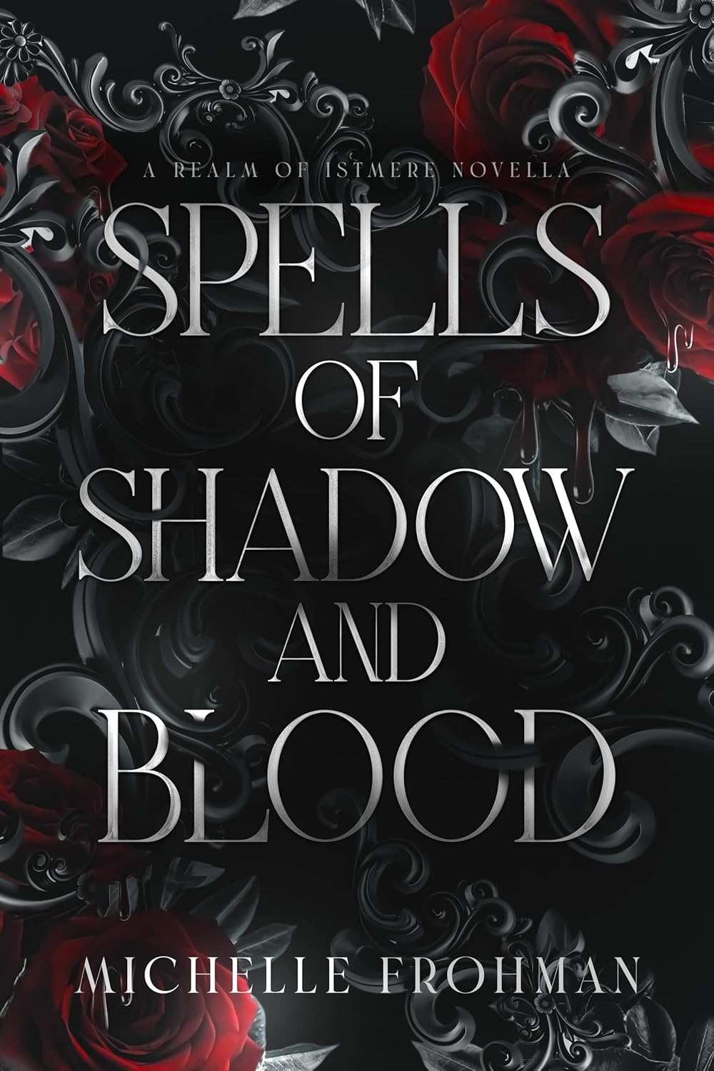 Spells of Shadow and Blood (Realm of Istmere, #3.5)