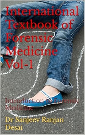International Textbook of Forensic Medicine Vol-1: Introduction to Forensic Medicine