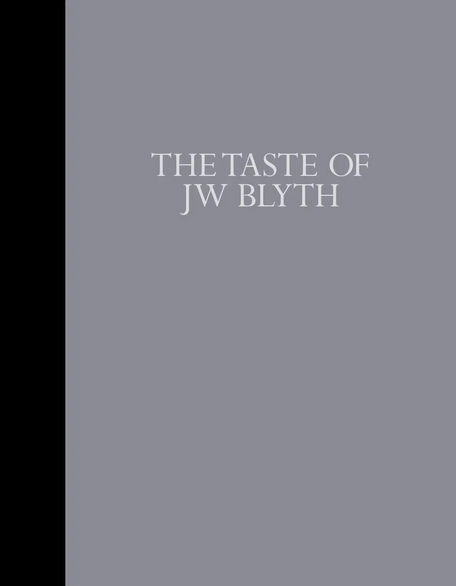 The Taste of J.W. Blyth