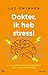 Dokter, ik heb stress (Dutch Edition)