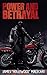 Power & Betrayal : Outlaw M...