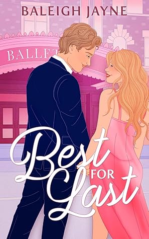 Best for Last (The Cade Siblings Duology #2)