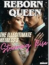 Reborn Queen: The Illegitimate Heiress's Stunning Rise: 1