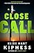 Close Call (Kate Green, #3)