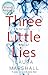 Three Little Lies: The abso...