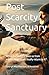 Post Scarcity Sanctuary: Wh...