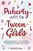 Puberty Guide for Tween Girls by Michelle Ostan