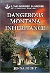 Dangerous Montana Inheritance by Jenna Night