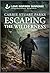 Escaping the Wilderness by Carrie Stuart Parks