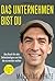 Das Unternehmen bist du.: D...