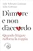 D’amore e non d’accordo: Quando litigare rafforza la coppia (Italian Edition)