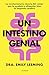 Un intestino genial by Dra. Emily Leeming