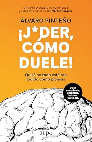 ¡Joder, cómo duele!: Quizá no todo esté tan jodido como piensas