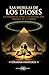 Las huellas de los dioses: La evidencia sobre la civilización perdida de la Tierra (Spanish Edition)
