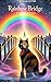 The Road to the Rainbow Bridge by Philip Stengel