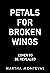 Petals for Broken Wings