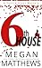 6th House by Megan Matthews