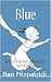 Blue by Ben Fitzpatrick Blue by Ben Fitzpatrick