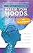 Master Your Moods™ for Meno...
